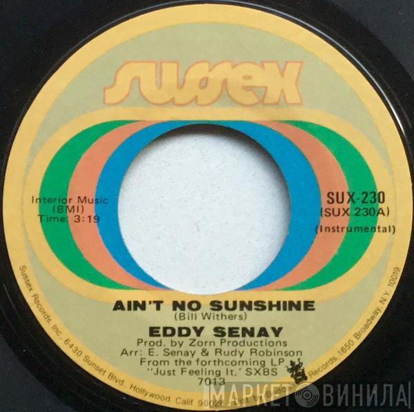  Eddy Senay  - Ain't No Sunshine / Hot Thang