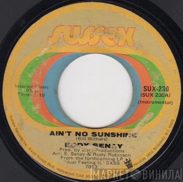  Eddy Senay  - Ain't No Sunshine / Hot Thang