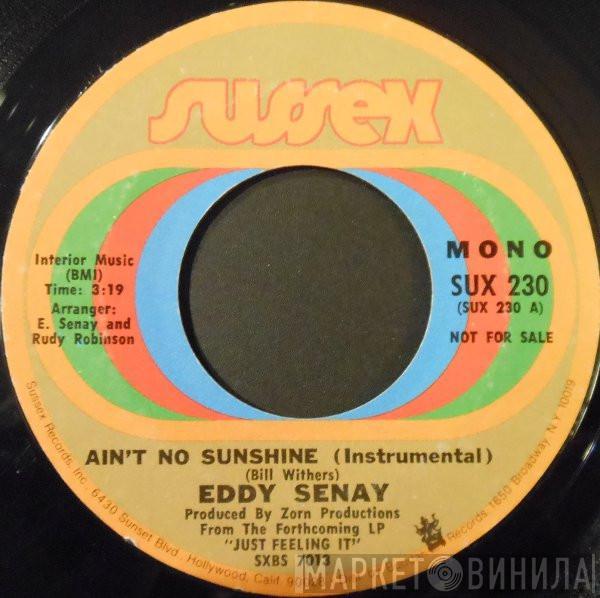  Eddy Senay  - Ain't No Sunshine