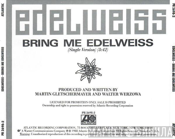  Edelweiss  - Bring Me Edelweiss