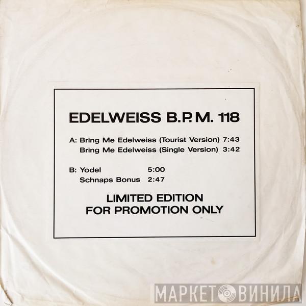  Edelweiss  - Bring Me Edelweiss