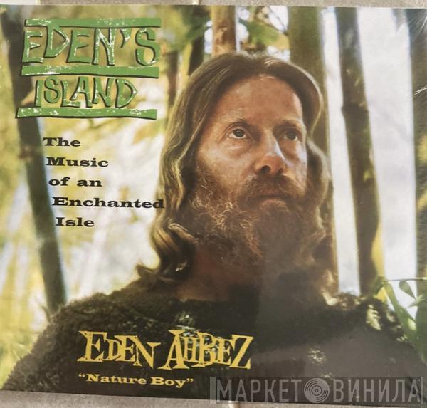 Eden Ahbez - Eden's Island: The Music Of An Enchanted Isle (60th​ ​Anniversary Edition)