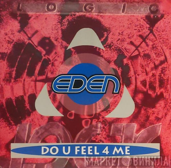  Eden  - Do U Feel 4 Me