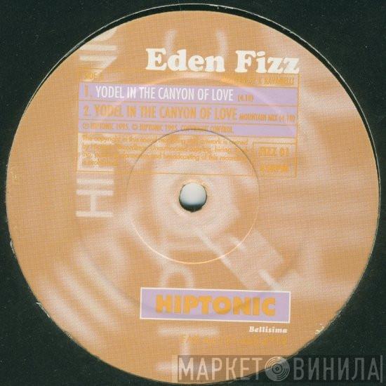 Eden Fizz - Yodel In The Canyon Of Love