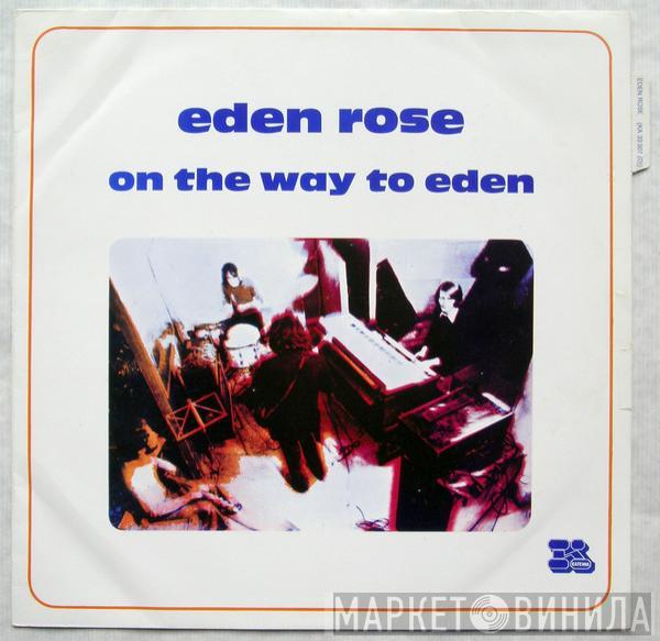 Eden Rose - On The Way To Eden