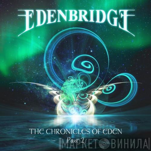 Edenbridge - The Chronicles of Eden Part 2