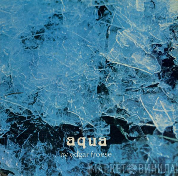  Edgar Froese  - Aqua