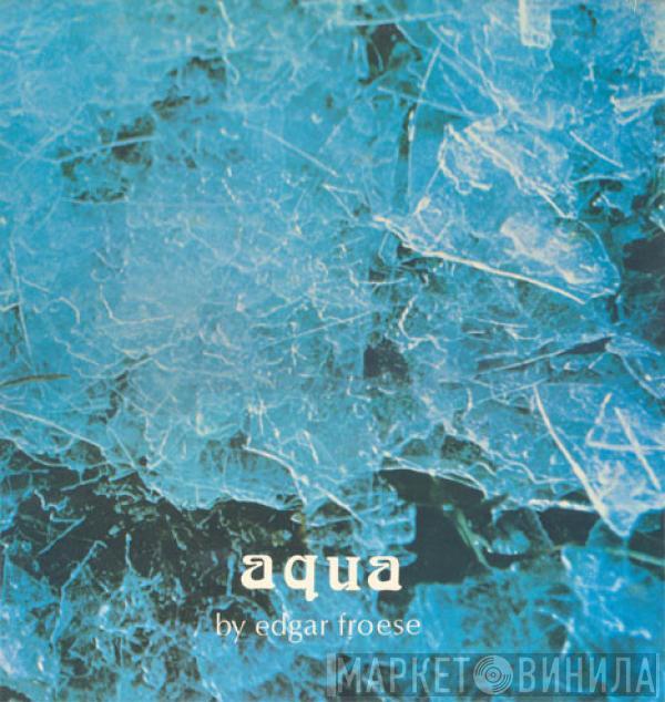  Edgar Froese  - Aqua