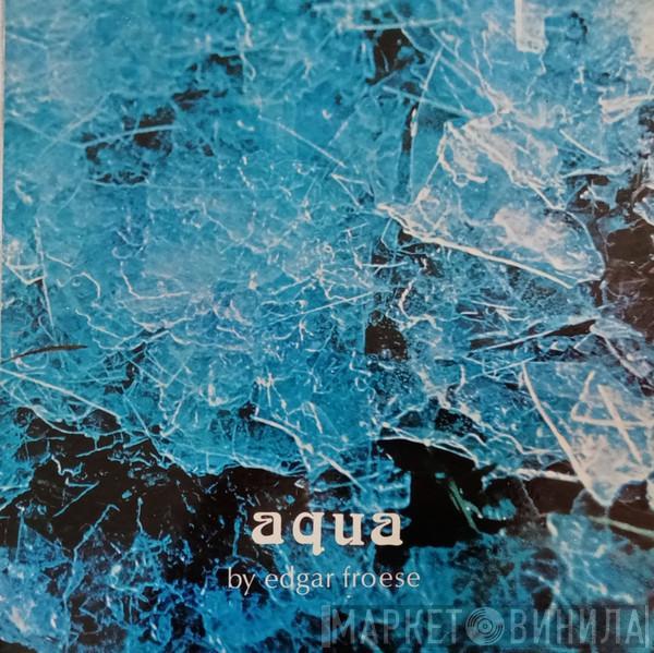  Edgar Froese  - Aqua