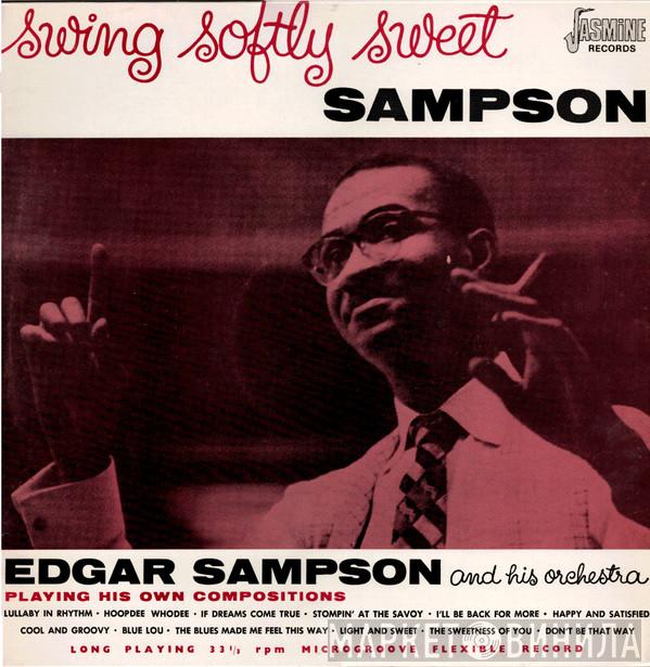 Edgar Sampson And His Orchestra - Swing Softly Sweet Sampson