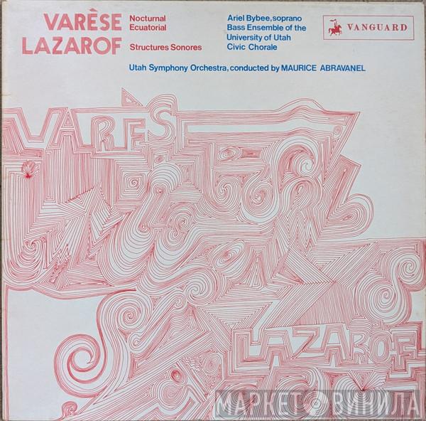 Edgard Varèse, Henri Lazarof, Utah Symphony Orchestra, Ariel Bybee, Bass Ensemble Of The University Of Utah Civic Chorale, Maurice de Abravanel - Nocturnal / Ecuatorial / Structures Sonores