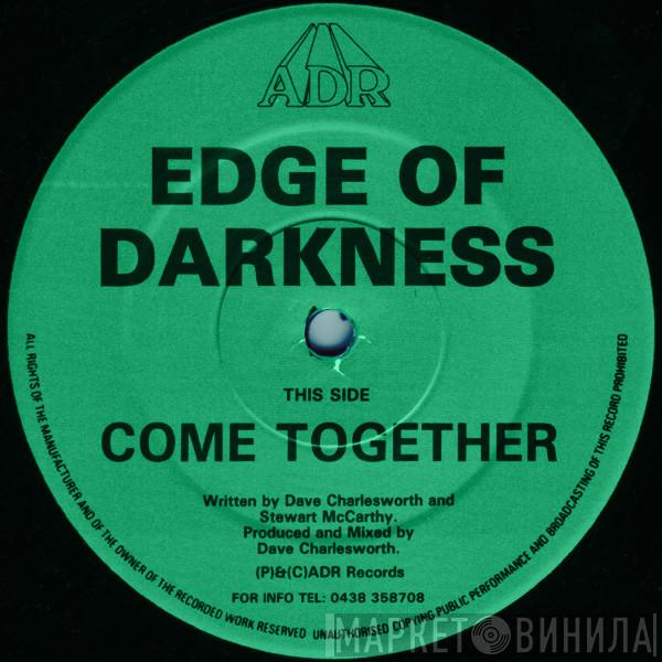 Edge Of Darkness - Come Together