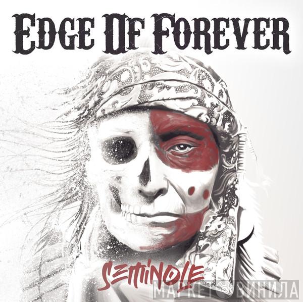 Edge Of Forever - Seminole