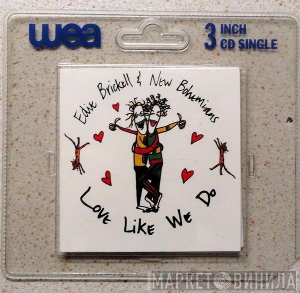  Edie Brickell & New Bohemians  - Love Like We Do