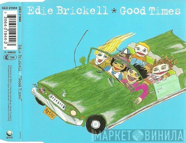  Edie Brickell  - Good Times