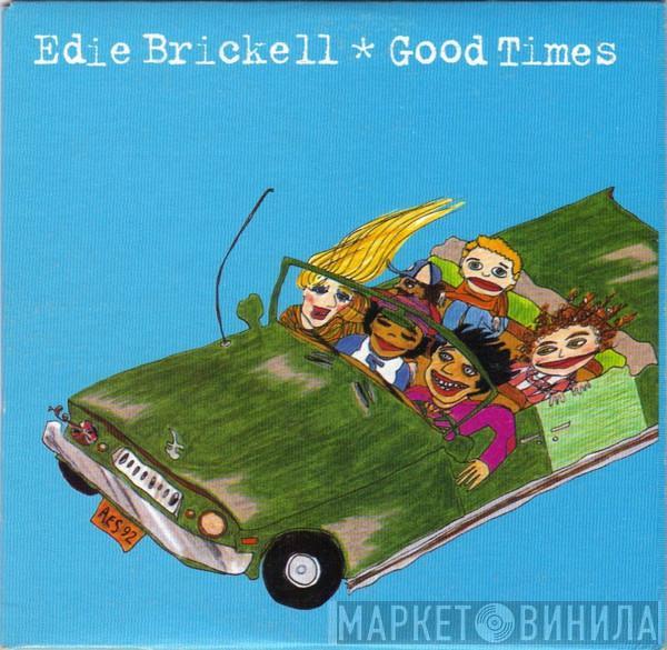  Edie Brickell  - Good Times