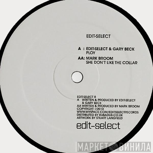 Edit Select, Gary Beck, Mark Broom - Ploy / She Don't Like The Collar