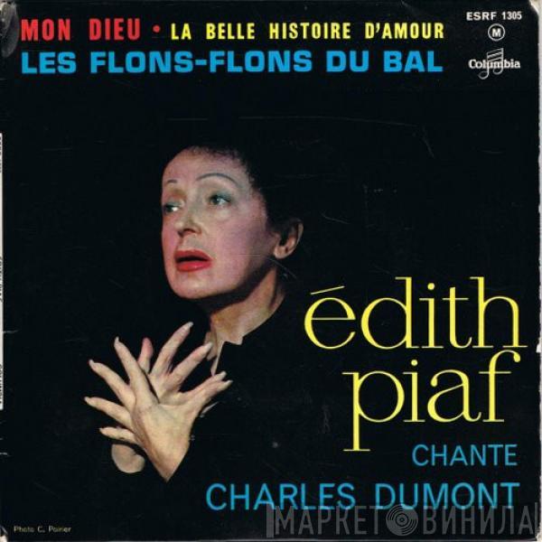 Edith Piaf - Edith Piaf Chante Charles Dumont