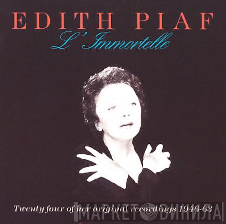 Edith Piaf - L'Immortelle