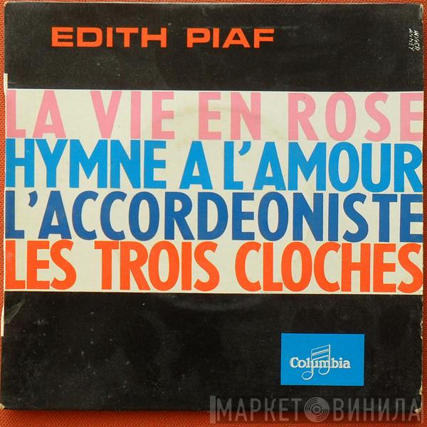  Edith Piaf  - La Vie en Rose - Les Trois Cloches - Hymne A L'Amour - L'Accordéoniste