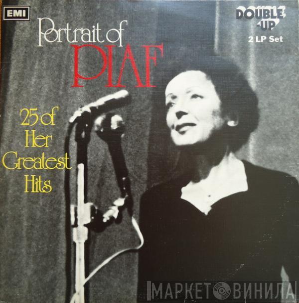 Edith Piaf - Portrait Of Piaf (25 Of Her Greatest Hits)
