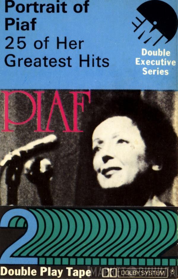 Edith Piaf - Portrait Of Piaf (25 Of Her Greatest Hits)