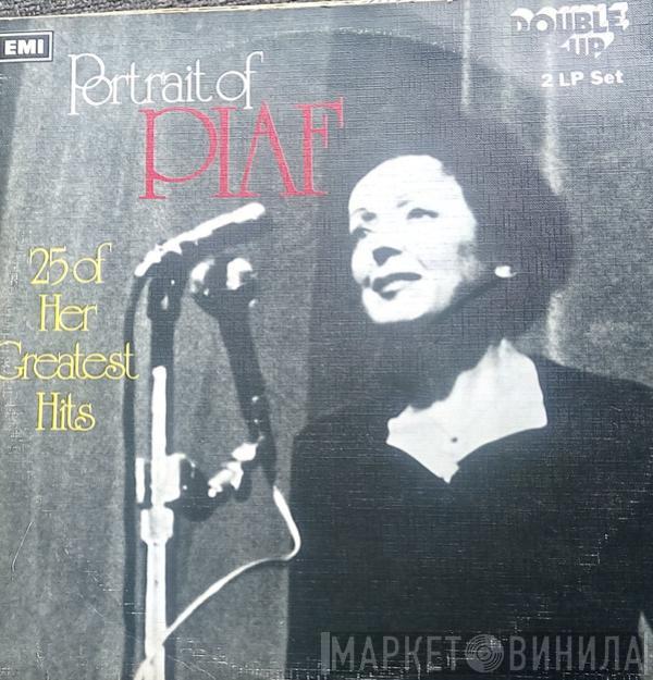  Edith Piaf  - Portrait Of Piaf - 25 Of Her Greatest Hits