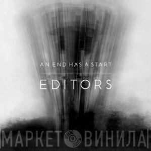 Editors - An End Has A Start