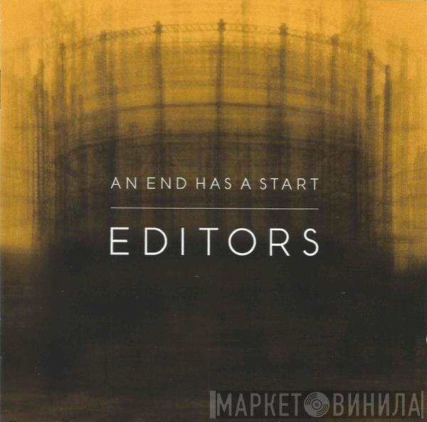Editors - An End Has A Start