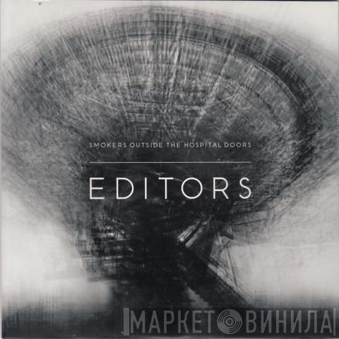 Editors - Smokers Outside The Hospital Doors