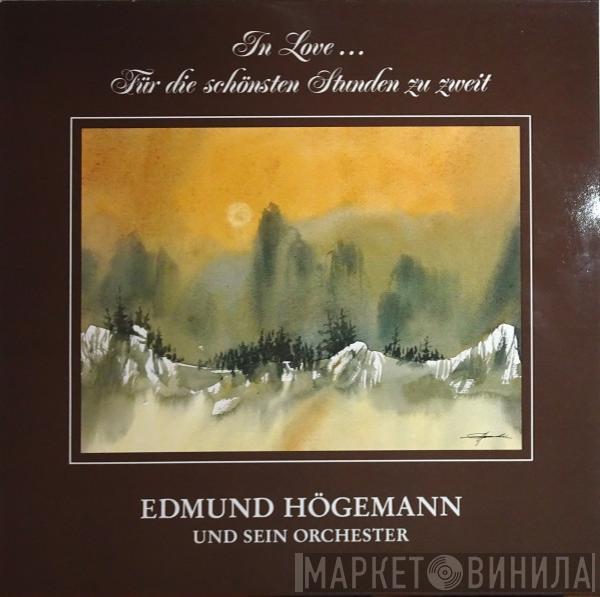  Edmund Högemann  - In Love... Für Die Schönsten Stunden Zu Zweit