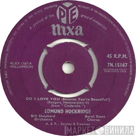 Edmund Hockridge - Do I Love You (Because You're Beautiful?) / Tonight