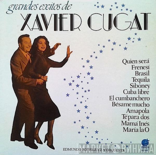  Edmundo Rodriguez Y Orquesta  - Grandes Exitos De Xavier Cugat