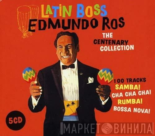 Edmundo Ros - Latin Boss-The Centenary Collection