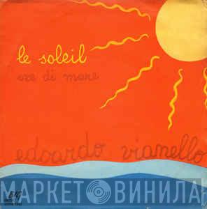  Edoardo Vianello  - Le Soleil / Ore Di Mare