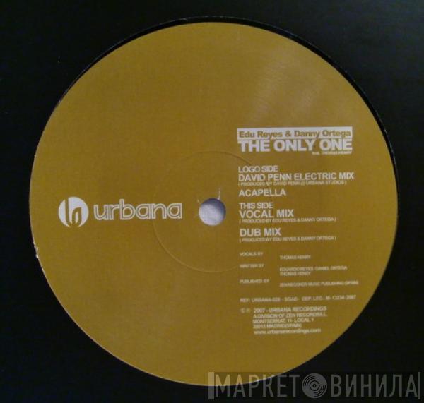 Edu Reyes, Danny Ortega - The Only One
