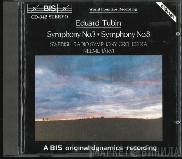Eduard Tubin, Sveriges Radios Symfoniorkester, Neeme Järvi - Symphonies Nos. 3 And 8