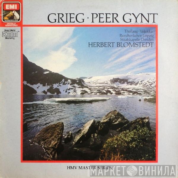 Edvard Grieg, Edith Thallaug, Taru Valjakka, Rundfunkchor Leipzig, Staatskapelle Dresden, Herbert Blomstedt - Peer Gynt - Incidental Music / Bühnenmusik