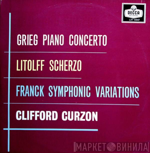 Edvard Grieg, Henry Litolff, César Franck, Clifford Curzon - Piano Concerto / Scherzo / Symphonic Variations