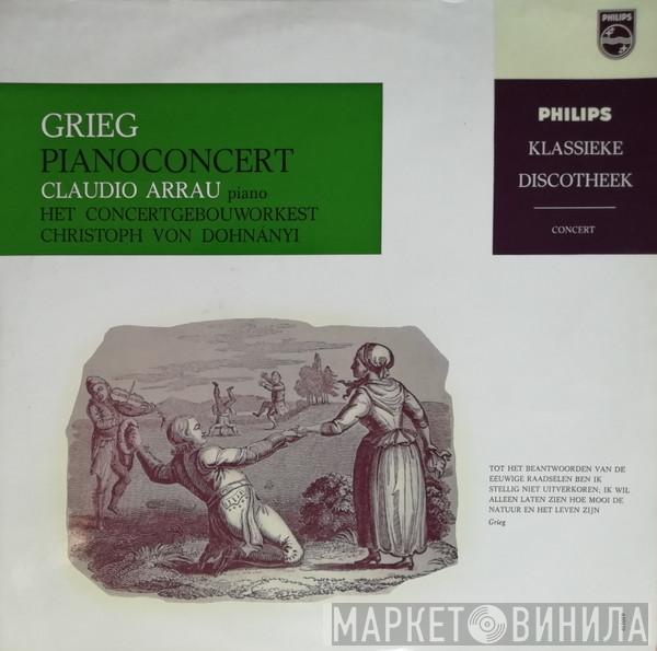 - Edvard Grieg , Claudio Arrau , Christoph von Dohnányi  Concertgebouworkest  - Pianoconcert