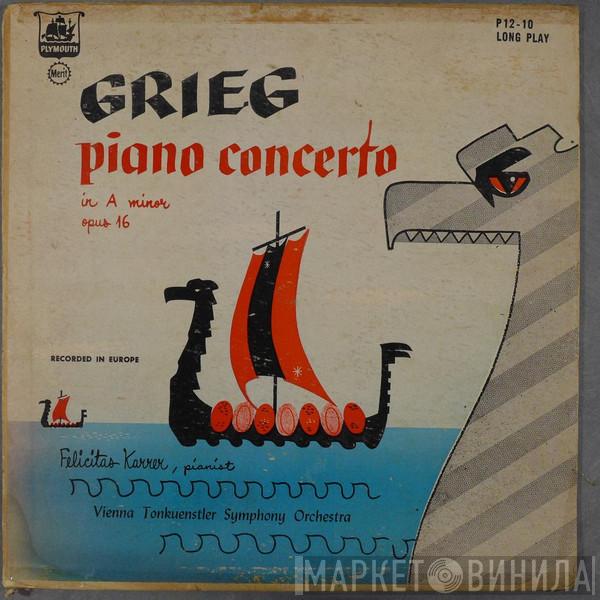, Edvard Grieg , Felicitas Karrer  Tonkünstler Orchestra  - Piano Concerto In A Minor Opus 16