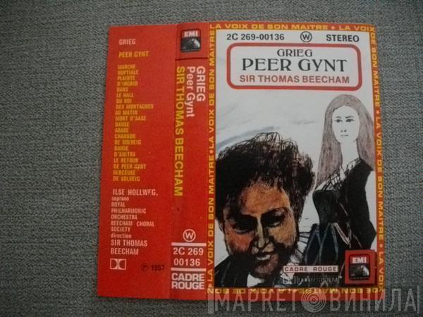 , Edvard Grieg , Ilse Hollweg - The Royal Philharmonic Orchestra , The Beecham Choral Society  Sir Thomas Beecham  - Peer Gynt