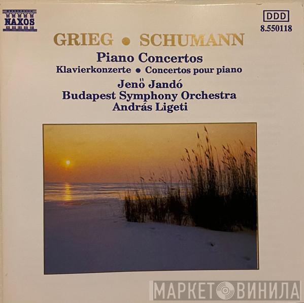 - Edvard Grieg - Robert Schumann - Jenö Jandó - Budapest Symphony Orchestra  András Ligeti  - Piano Concertos