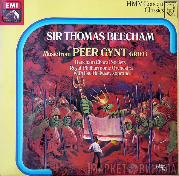 Edvard Grieg Sir Thomas Beecham The Beecham Choral Society The Royal Philharmonic Orchestra Ilse Hollweg  - Music From Peer Gynt