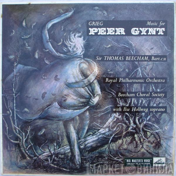 Edvard Grieg, Sir Thomas Beecham, The Royal Philharmonic Orchestra, The Beecham Choral Society, Ilse Hollweg - Music For Peer Gynt