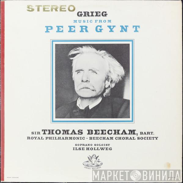 - Edvard Grieg , Sir Thomas Beecham , The Royal Philharmonic Orchestra , The Beecham Choral Society  Ilse Hollweg  - Music From Peer Gynt