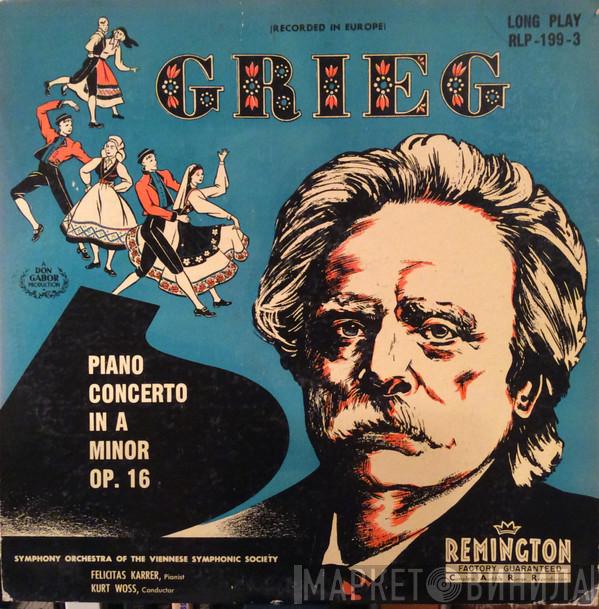 , Edvard Grieg , Symphony Orchestra of the Viennese Symphonic Society , Felicitas Karrer  Kurt Wöss  - Piano Concerto In A Minor Op. 16