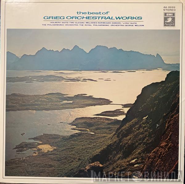 , Edvard Grieg , The Royal Philharmonic Orchestra , Philharmonia Orchestra  George Weldon  - The Best Of Grieg Orchestral Works