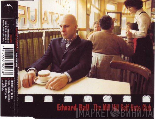 Edward Ball - The Mill Hill Self Hate Club