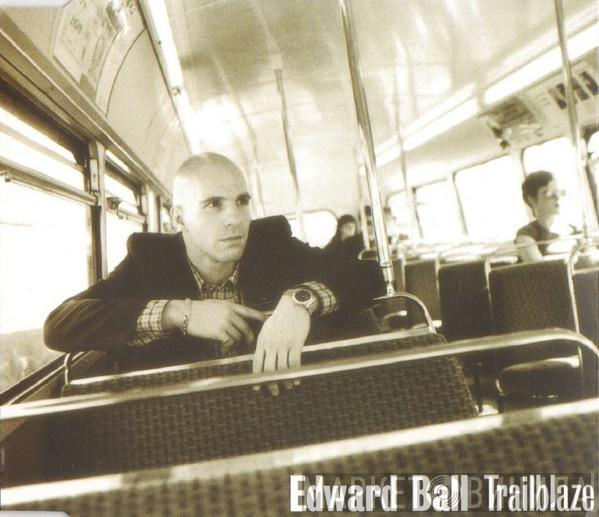  Edward Ball  - Trailblaze